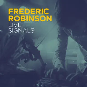 Live Signals by Frederic Robinson