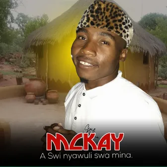 A Swi Nyawuli Swa Mina by McKay