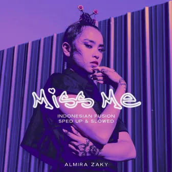 Miss Me (Indonesian Fusion) (Sped Up & Slowed) by Almira Zaky