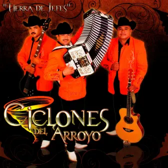 Tierra De Jefes by Los Ciclones del Arroyo