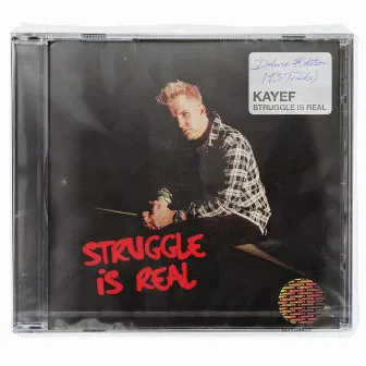 Struggle Is Real (Deluxe Version) by KAYEF