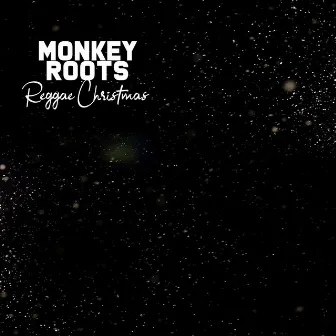 Reggae Christmas by Monkey Roots