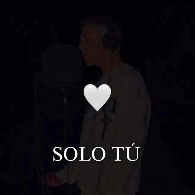 SOLO TÚ