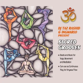 DJ Taz Rashid and Ingmarlo Present Sacred Grooves (Music for Yoga, Movement and Meditation - For Vinyasa) by Ingmar Hansch