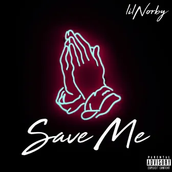 Save Me by Lil Norby