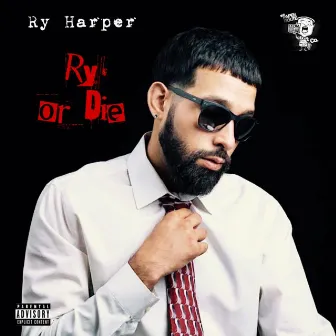 Ry Or Die by Ry Harper