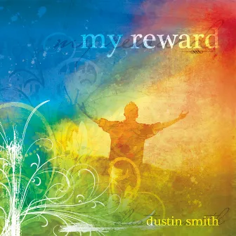 My Reward by Dustin Smith