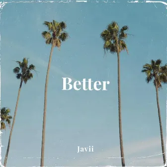 Better by Javii