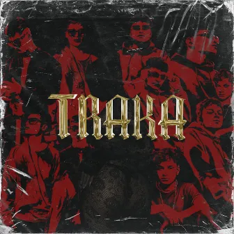 TRAKAAA by DIEGO XL