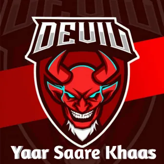 Yaar Saare Khaas by DEVIL