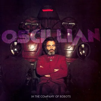 In the Company of Robots by Oscillian