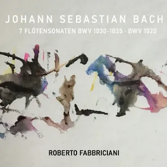 Johann Sebastian Bach: 7 Flötensonaten BWV 1030-1035, BWV 1020 by Robert Kohnen