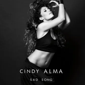 Sad Song by Cindy Alma