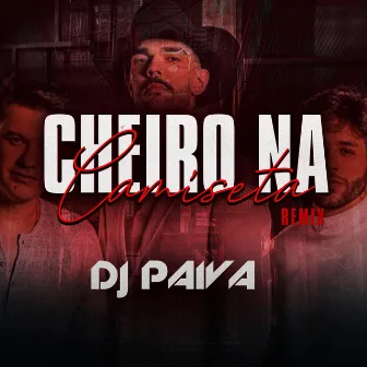 cheiro na camiseta (funk) by Dj Paiva