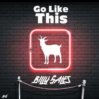 Go Like This by Billy Sales