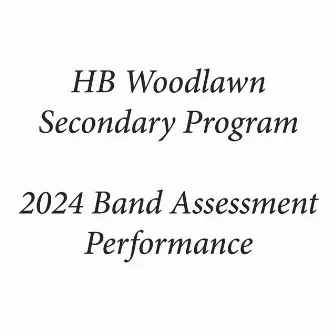 HB Woodlawn Secondary Program 2024 Band Assessment Performance (Live) by 