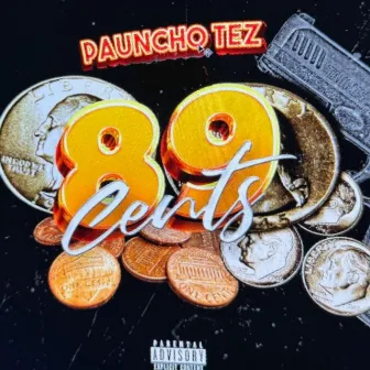 89 Cents by Pauncho Tez