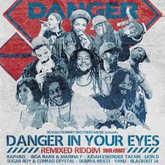 Danger in Your Eyes (Remixed Riddim Soul Force) by Revolutionary Brothers