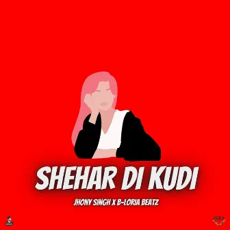 Shehar Di Kudi by Jhony Singh