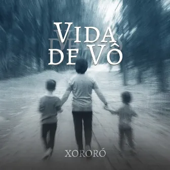 Vida de Vô by Xororó