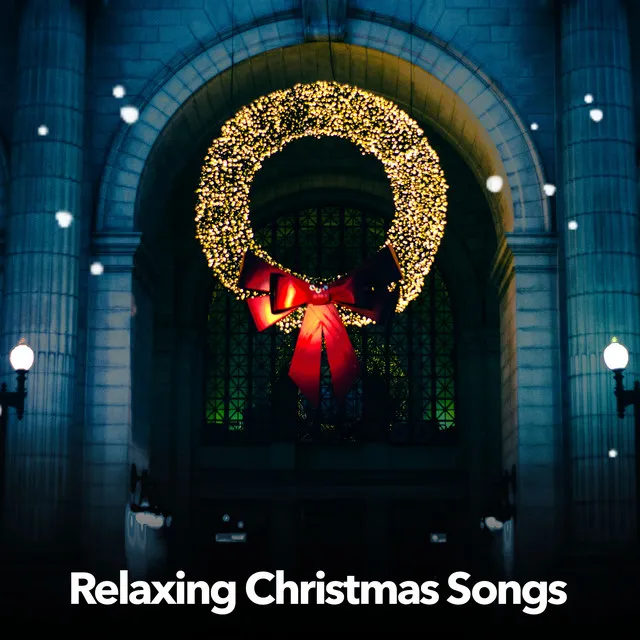 Relaxing Christmas Songs