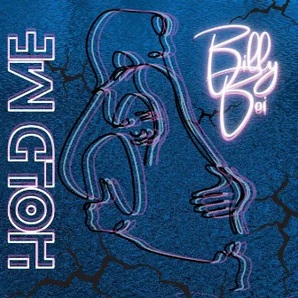 Hold Me by Billy Boi