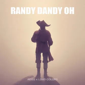 Randy Dandy Oh by Loud Colors