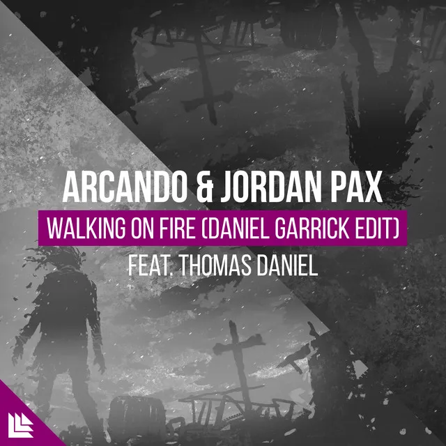 Walking On Fire - Daniel Garrick Edit