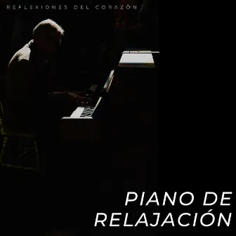 Piano De Relajación: Reflexiones Del Corazón by Zona de música de flauta relajante