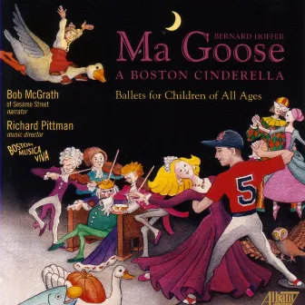 Ma Goose: A Boston Cinderella by Bernard Hoffer