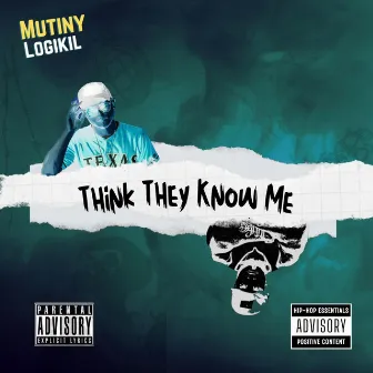 Think They Know Me by Mutiny