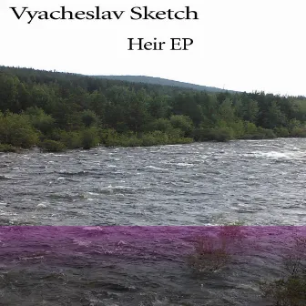 Heir EP by Vyacheslav Sketch