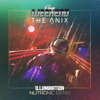 Illumination (NUTRONIC Remix) by The Anix