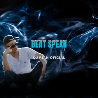 Beat Spear by DJ RIAN OFICIAL