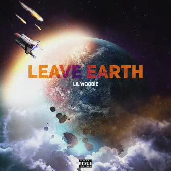 Leave Earth by Lil Woodie