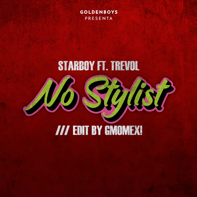 No Stylist (feat. Trevol) [Gmomex Edit]