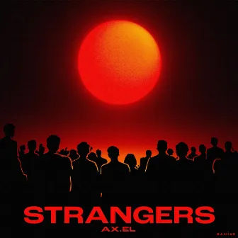 Strangers by AX.EL