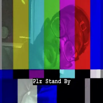 Plz Stand By by Carlito Blu