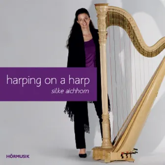 Harping on a harp by Silke Aichhorn