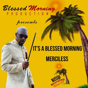 It's a Blessed Morning by Merciless