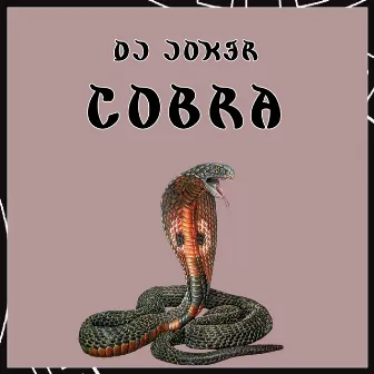 Cobra by Dj Jok3r