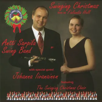 Swinging Christmas Live at Finlandia Hall (with Johanna Iivanainen) by Antti Sarpila Swing Band