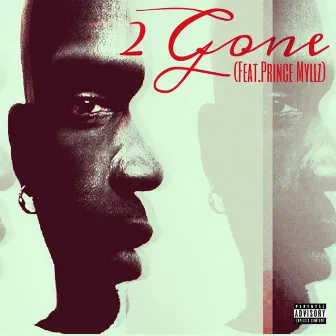 2 Gone by Scotty Jamz