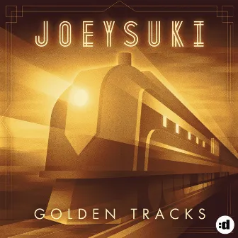 Golden Tracks by JoeySuki