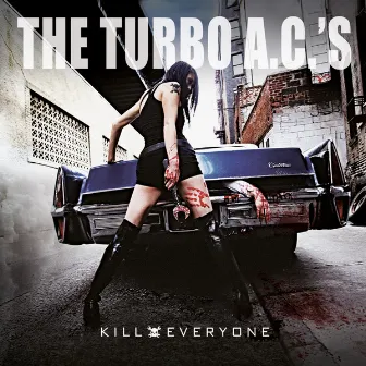 Kill Everyone by The Turbo A.C.'s