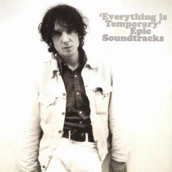 Everything Is Temporary by Epic Soundtracks