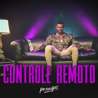 Controle Remoto by Príncipe