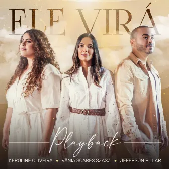 Ele Virá (Playback) by Vânia Soares Szasz