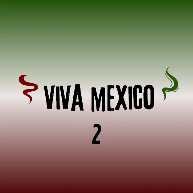 Viva Mexico 2