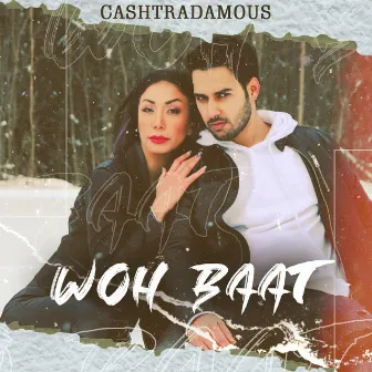 Woh baat by Cashtradamous